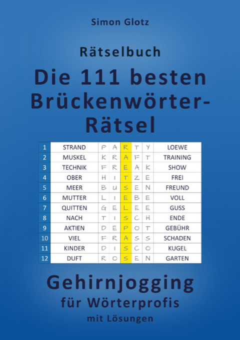 Die 111 besten Br&uuml;ckenw&ouml;rter-R&auml;tsel - Simon Glotz