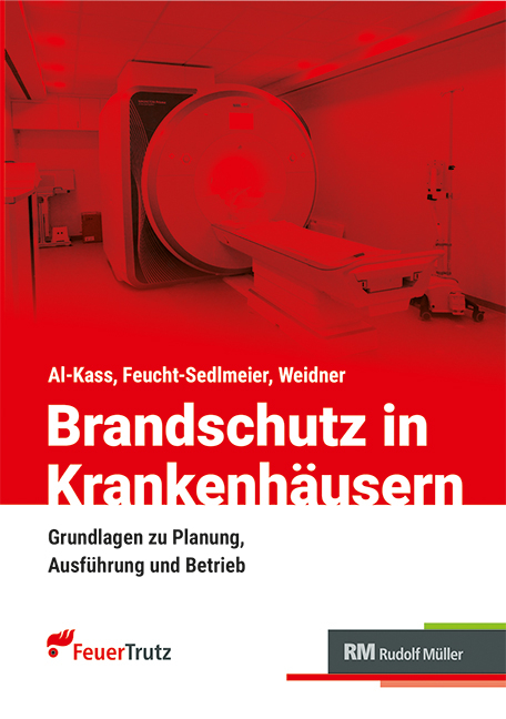 Brandschutz in Krankenh&auml;usern - Martin Feucht-Sedlmeier, Talal Al-Kass, Timo Weidner
