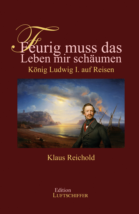 Feurig muss das Leben mir sch&auml;umen - Klaus Reichold