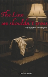 The Line we shouldn&acute;t cross - Kristin Reinelt