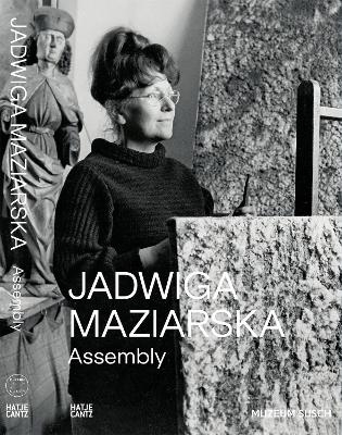 Jadwiga Maziarska: Assembly - 