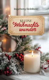 Kleine Weihnachtswunder - Ingeborg Reinhold