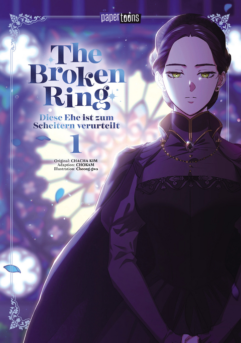 The Broken Ring - Diese Ehe ist zum Scheitern verurteilt 01 - CHOKAM CHACHA KIM