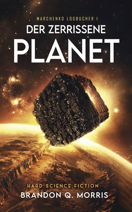Der zerrissene Planet - Brandon Q. Morris
