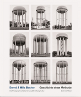 Bernd & Hilla Becher. Geschichte einer Methode - Bernd &amp Becher;  Hilla