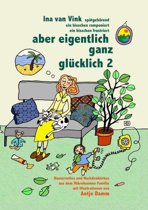 aber eigentlich ganz gl&uuml;cklich / aber eigentlich ganz gl&uuml;cklich 2 - Ina van Vink