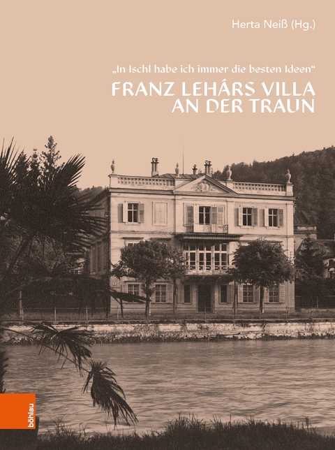 &bdquo;In Ischl habe ich immer die besten Ideen&ldquo; - 