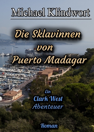 Clark West / Clark West Die Sklavinnen von Puerto Madagar