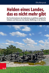 Helden eines Landes, das es nicht mehr gibt - Olha Martyniuk
