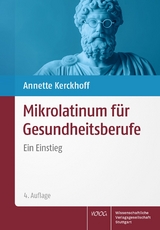 Mikrolatinum für Gesundheitsberufe - Kerckhoff, Annette