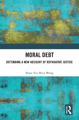 Moral Debt - Brian Yue Shun Wong