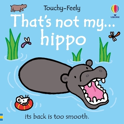 That's not my hippo... - Fiona Watt