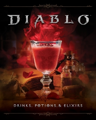Diablo: Drinks, Potions & Elixirs - Cassandra Reeder, Ryan Quinn