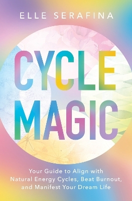 Cycle Magic - Elle Serafina