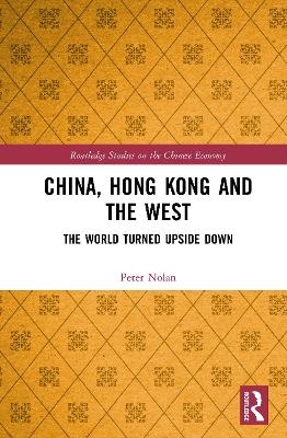 China, Hong Kong and the West - Peter Nolan