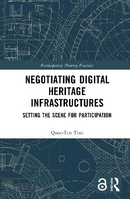 Negotiating Digital Heritage Infrastructures