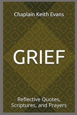 Grief - Chaplain Keith Evans