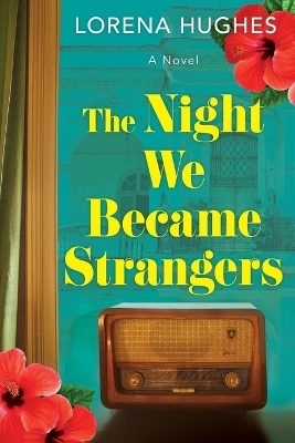 The Night We Became Strangers - Lorena Hughes