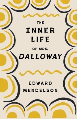 The Inner Life of Mrs. Dalloway - Edward Mendelson