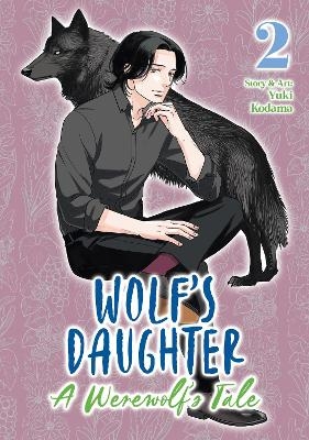 Wolf's Daughter: A Werewolf's Tale Vol. 2 - Yuki Kodama
