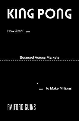 King PONG - Raiford Guins