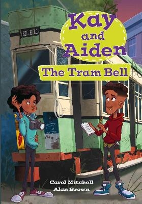 Kay and Aiden &ndash; The Tram Bell - Carol Mitchell