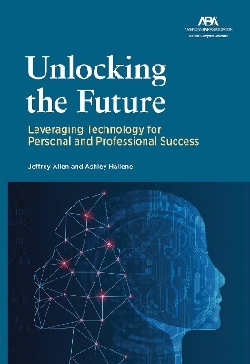 Unlocking the Future - Jeffrey Allen, Ashley Hallene