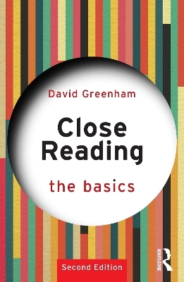 Close Reading: The Basics - David Greenham