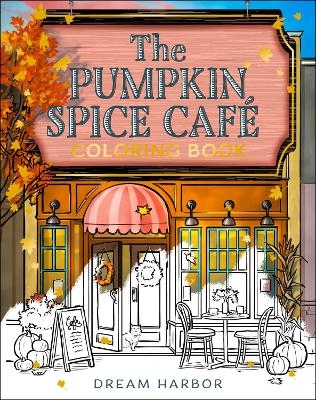 The Pumpkin Spice Caf&eacute; Coloring Book - Laurie Gilmore