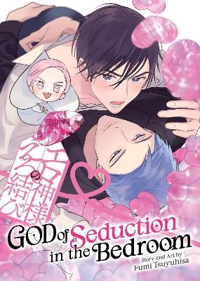 God of Seduction in the Bedroom - Fumi Tsuyuhisa