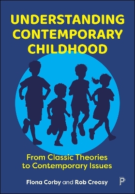 Understanding Contemporary Childhood - Fiona Corby, Rob Creasy