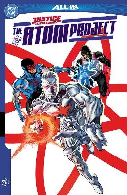 Justice League: The Atom Project - John Ridley, Ryan Parrott