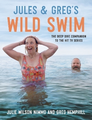 Jules & Greg's Wild Swim - Jules Wilson Nimmo, Greg Hemphill