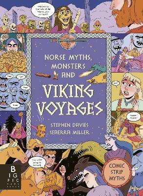 Comic Strip Myths: Norse Myths, Monsters and Viking Voyages - Stephen Davies