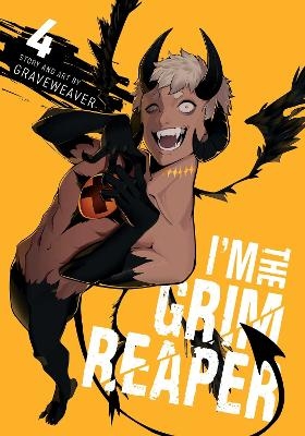 I'm the Grim Reaper, Vol. 4 -  Graveweaver