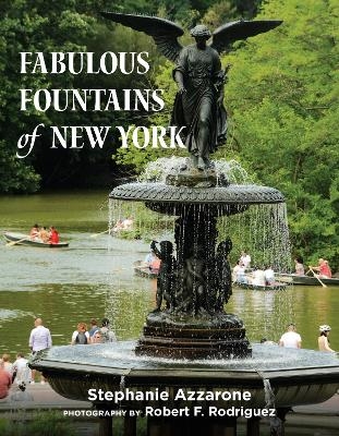 Fabulous Fountains of New York - Stephanie Azzarone
