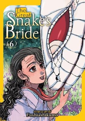 The Great Snake's Bride Vol. 6 -  Fushiashikumo