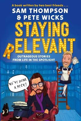 Staying Relevant - Sam Thompson, Pete Wicks