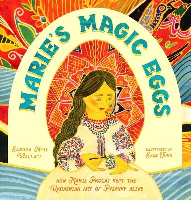Marie's Magic Eggs - Sandra Neil Wallace, Evan Turk