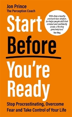 Start Before You&rsquo;re Ready - Jon Prince