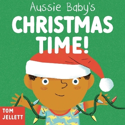 Christmas Time!: Aussie Baby's First Words 4 - Tom Jellett