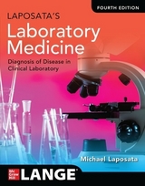 Laposata's Laboratory Medicine:The Diagnosis of Disease in the Clinical Laboratory, Fourth Edition - Laposata, Michael