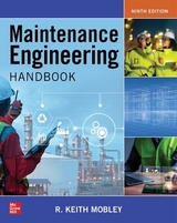 Maintenance Engineering Handbook, Ninth Edition - Mobley, Keith
