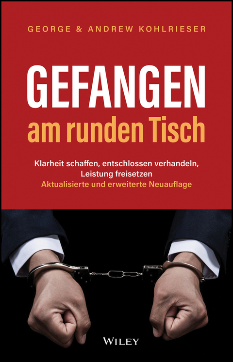 Gefangen am runden Tisch - George Kohlrieser, Andrew Kohlrieser