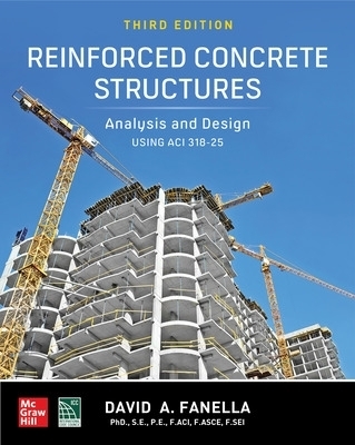 Reinforced Concrete Structures: Analysis and Design using ACI 318-25, Third Edition