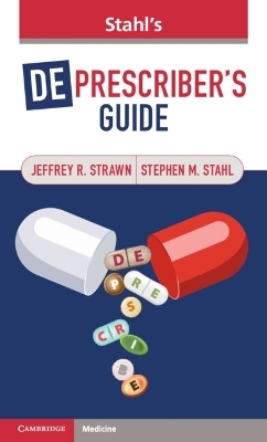 Stahl's Deprescriber's Guide - Jeffrey R. Strawn, Stephen M. Stahl