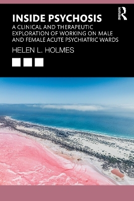 Inside Psychosis - Helen L Holmes