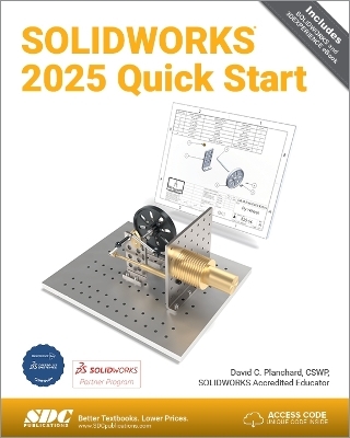 SOLIDWORKS 2025 Quick Start - David C. Planchard