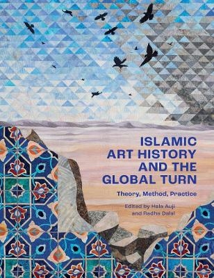 Islamic Art History and the Global Turn - 