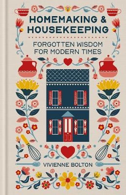 Homemaking and Housekeeping - Vivienne Bolton